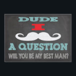 Mustache Man, ben je mijn beste man? Kaart<br><div class="desc">Super manly en leuke snor "Kerel,  word je mijn beste man" kaarten op een moderne krijtbordachtergrond.</div>