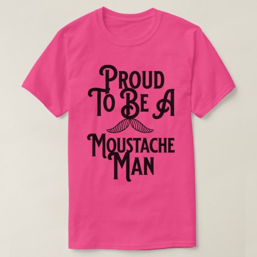 Mustache Proud Black Text T-shirt (Design voorkant)