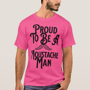 Mustache Proud Black Text T-shirt