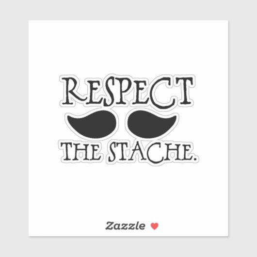 Mustache Respect the Stache Sticker (Vel)