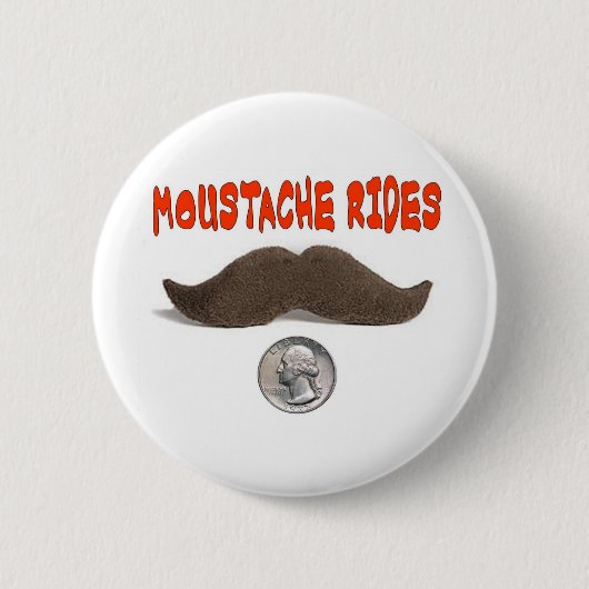 MUSTACHE RIDES 25 CENTEN RONDE BUTTON 5,7 CM (Voorkant)