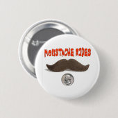 MUSTACHE RIDES 25 CENTEN RONDE BUTTON 5,7 CM (Voorkant /achterkant)