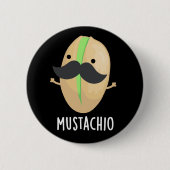 Mustachio Funny Pistachio Mustache Pun Dark BG Ronde Button 5,7 Cm (Voorkant)