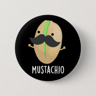 Mustachio Funny Pistachio Mustache Pun Dark BG Ronde Button 5,7 Cm