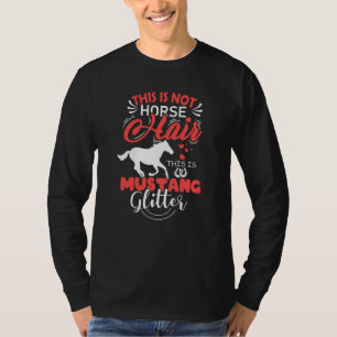 Mustang Horse Gezegde Gift Girls Women Horse T-shirt