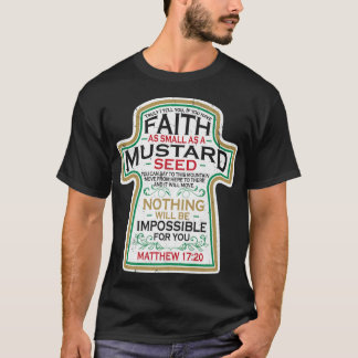 Mustard Seed Faith Christelijke Gifts Mathew 17 20 T-shirt