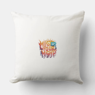 Muster Your Might" Kussen