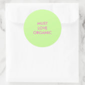 MUSTLOVEORGANIC RONDE STICKER (Tas)
