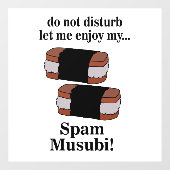 Musubi laat me genieten van mijn Spam Musubi resta Raamsticker (Vel)