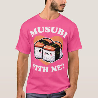 Musubi met mij Spam Musubi T-shirt