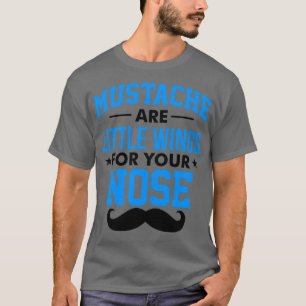 Mutakels zijn kleine vleugels voor je neus 1 t-shirt