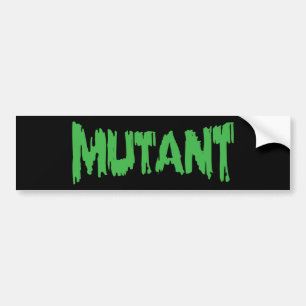 MUTANT BUMPERSTICKER