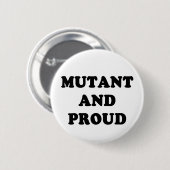 Mutant en Proud Ronde Button 5,7 Cm (Voorkant /achterkant)