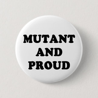 Mutant en Proud Ronde Button 5,7 Cm