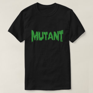 MUTANT T-SHIRT