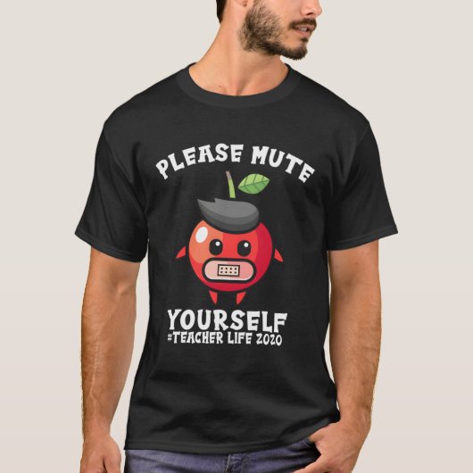 Mute Yourself Teacher Life 2020 Gift T-shirt (Voorkant)