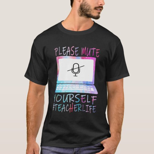 Mute Yourself Teacher Life 2020 Virtual Lea T-shirt (Voorkant)