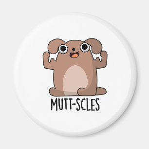 Mutt-scles Funny Animal Dog Pun Magneet