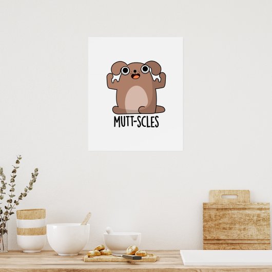Mutt-scles Funny Animal Dog Pun Poster (Keuken)