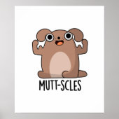 Mutt-scles Funny Animal Dog Pun Poster (Voorkant)