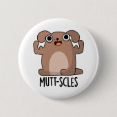 Mutt-scles Funny Animal Dog Pun Ronde Button 5,7 Cm (Voorkant)