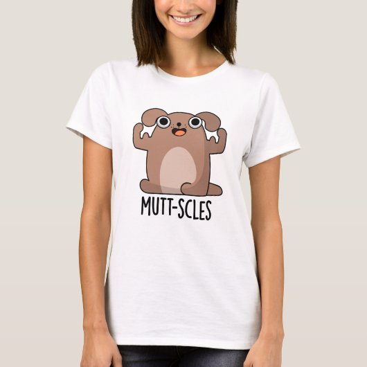 Mutt-scles Funny Animal Dog Pun T-shirt (Voorkant)
