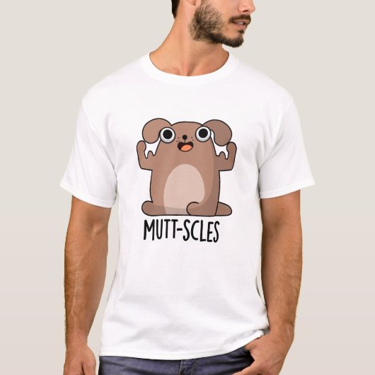 Mutt-scles Funny Animal Dog Pun T-shirt (Voorkant)
