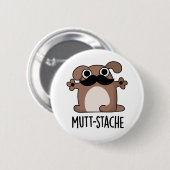 Mutt-stache Funny Dog Mustache Pun Ronde Button 5,7 Cm (Voorkant /achterkant)