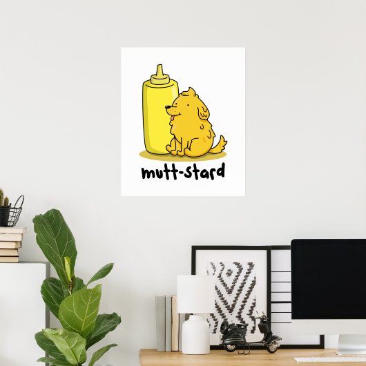 Mutt-stard Funny Doggy Mustard Pun Poster (Thuiskantoor)