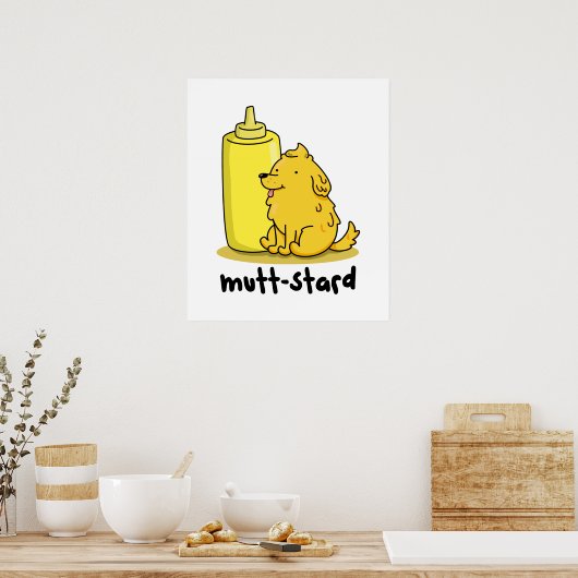 Mutt-stard Funny Doggy Mustard Pun Poster (Keuken)