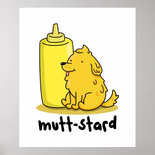Mutt-stard Funny Doggy Mustard Pun Poster (Voorkant)