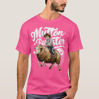 Mutton Buster Mutton Busting Sheep Riding Texas Ro T-shirt