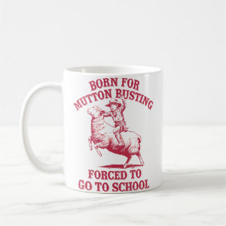 Mutton Busting School Quote Sheep Riding Rodeo Koffiemok