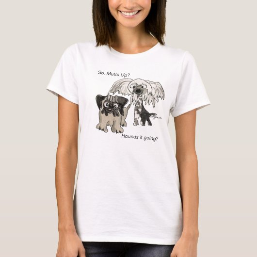 Mutts omhoog? Honden je het? Dog Tshirt (Voorkant)