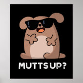 Mutts up Funny Doggie Pun Dark BG Poster (Voorkant)