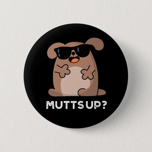 Mutts up Funny Doggie Pun Dark BG Ronde Button 5,7 Cm (Voorkant)