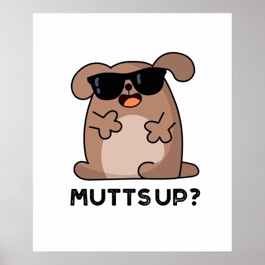 Mutts up Funny Doggie Pun Poster (Voorkant)