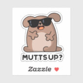 Mutts up Funny Doggie Pun Sticker (Vel)