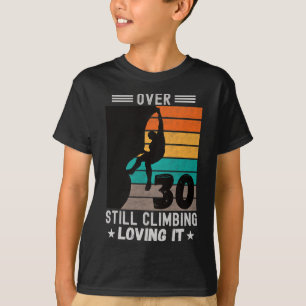 Muur Klimmen Rots Klimmen Grappig 30 Jaar Oude Man T-shirt