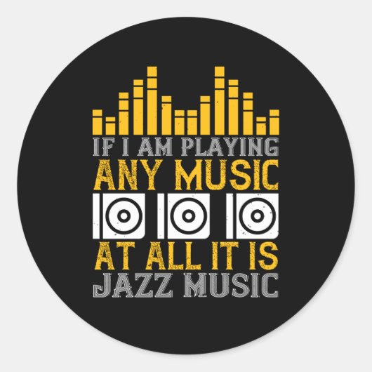 Muziek als ik muziek speel Het is Jazz Ronde Sticker (Voorkant)