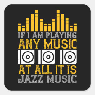 Muziek als ik muziek speel Het is Jazz Vierkante Sticker