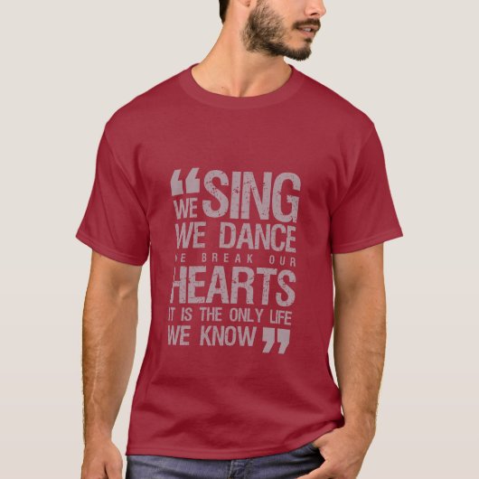 Muziek Citaat Grunge T-shirt Sing Dance Break Hear (Voorkant)