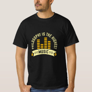 Muziek - Filosofie is de hoogste muziek T-shirt