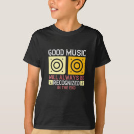 Muziek - Goede Muziek Zal Worden Herkend T-shirt