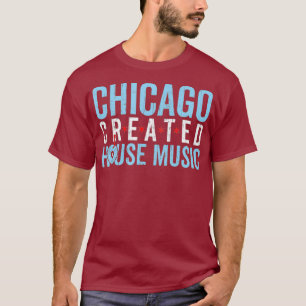 Muziek in Chicago House - Rave Electronic Dance T-shirt