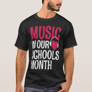 Muziek in onze schoolmaand maart t-shirt