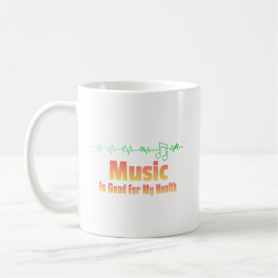 Muziek is goed voor mijn gezondheid - Citaat voor  Koffiemok