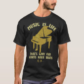 Muziek is het leven dat onze harten pianospelers h t-shirt (Voorkant)