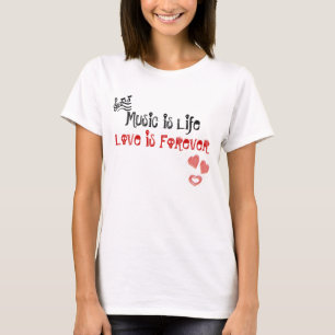 Muziek is het leven Liefde is voor altijd Shirt