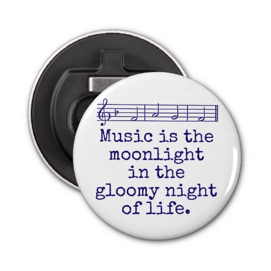Muziek is het moonlight - Music Quote Button Flesopener (Voorkant)